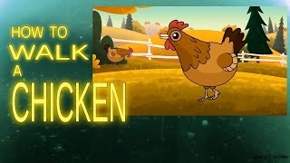 Animation Stuff How to Walk a Chicken [upl. by Etem224]