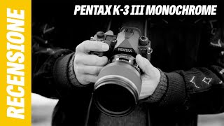 Pentax K3 III Monochrome  Recensione [upl. by Ativla]