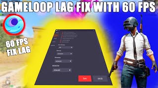 Gameloop New Update Lag Fix with 60 Fps  Gameloop Best Setting For Low End Pc [upl. by Jerman]