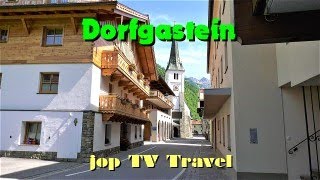 Rundgang durch das idyllische Dorfgastein im Pongau Salzburg Österreich jop TV Travel [upl. by Anade]