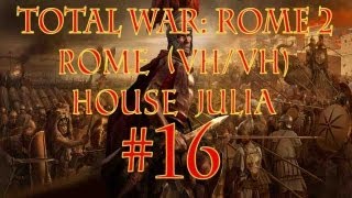 Total War Rome 2 Rome  House Julia Episode 16 by SurrealBeliefs  SurrealBeliefs [upl. by Reedy]