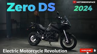 The 2024 Zero DS Electric Motorcycle Revolution [upl. by Ahens]