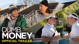 DUMB MONEY  Official Trailer HD [upl. by Ardnik]