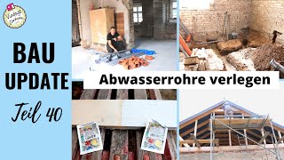 BAUVLOG 40 XXL 🏡 Abwasserrohre verlegen  Holzfarbe aussuchen  altes Haus sanieren  Landleben 🚜 [upl. by Anera835]