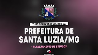 CONCURSO PREFEITURA DE SANTA LUZIA  MG  PLANEJAMENTO DE ESTUDOS [upl. by Trebloc]