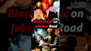 Openly Black Magic on Road 😱 shorts Horror Tales [upl. by Bjorn903]