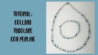 TUTORIAL COLLANA TUBOLARE con PERLINE [upl. by Ecirtaeb]