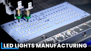 LED Light Making Process  How LED Lights Made Inside Factory  Manufacturing Process [upl. by Edualc]