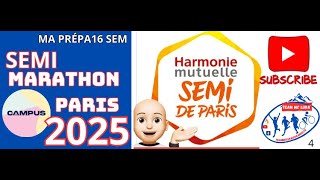 SEMI PARIS Harmonie Mutuelle SUB 1H25 Ma préparation 2025 [upl. by Stacy382]