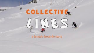 COLLECTIVE LINES  a female freeride story [upl. by Lyrahs]