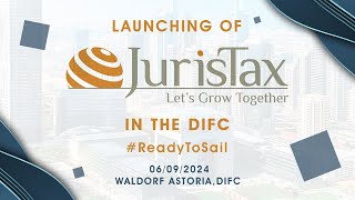 Launching of JurisTax │ ReadyToSail │ Waldorf Astoria DIFC [upl. by Minne52]