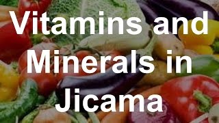 Vitamins and Minerals in Jicama  Health Benefits of Jicama [upl. by Ferwerda]