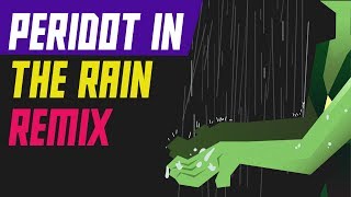 Steven Universe Chill HipHopRap Remix  Peridot In The Rain [upl. by Llehsar465]