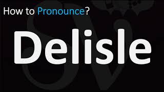 How to Pronounce Delisle CORRECTLY [upl. by Kwarteng]