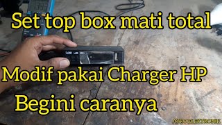 Set top box mati total modif saja pakai adaptor 5volt casan hp [upl. by Negriv]