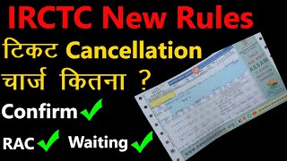 Train Ticket Cancellation Charges 2024 IRCTC Refund Rules Confirm RAC Waiting Ticket [upl. by Koser]