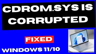 CDromsys is Corrupted Error on Windows 11  10 Fixed [upl. by Nerek]