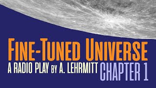 FineTuned Universe — Chapter 1 [upl. by Ramad878]