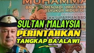 SULTAN MALAYSIYA PERINTAH TANGKAP BAALAWI [upl. by Ilaire]