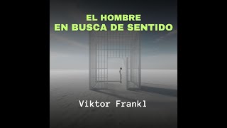 🎧 AUDIOLIBRO El Hombre en Busca de Sentido De Viktor Frankl Versión Integra 🤯 [upl. by Yrrok500]