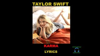 Taylor Swift  Karma  Lyrics [upl. by Iny713]