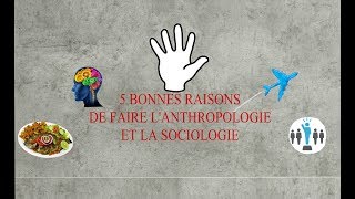 5 bonnes raisons de faire lanthropologie et la sociologie [upl. by Attelrahc]