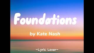 Foundations  Kate Nash Lyrics [upl. by Auerbach108]