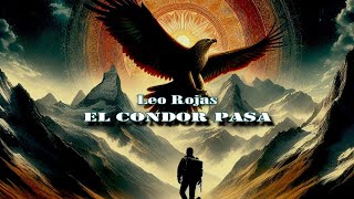 Leo Rojas  El Condor Pasa [upl. by Mindy381]