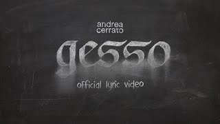 Andrea Cerrato  GESSO Official lyric video [upl. by Ileek]