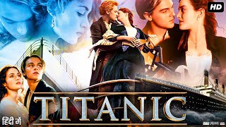 Titanic Full Movie in Hindi Dubbed  Leonardo DiCaprio  Kate Winslet  Bill Paxton  Review amp Facts [upl. by Craner658]