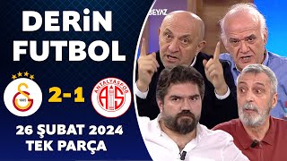 Derin Futbol 26 Şubat 2024 Tek Parça  Galatasaray 21 Antalyaspor [upl. by Ettezoj761]