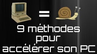 Accélérer efficacement son PC en 9 méthodes  Windows 10  8  7  Vista  XP  MrLeaderHD [upl. by Nolyarg]