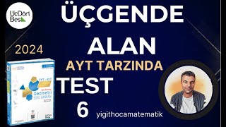 ÜÇGENDE ALAN  TEST 6 AYT TARZI  345 TYT  AYT GEOMETRİ SB [upl. by Anined]