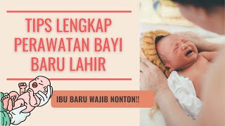 PERAWATAN BAYI BARU LAHIR MUDAH DAN LENGKAP [upl. by Anigger]