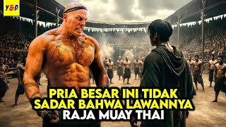 Pria Besar Ini Tidak Sadar Bahwa Lawannya Ternyata Raja Muay Thai  ALUR CERITA FILM [upl. by Hteboj]