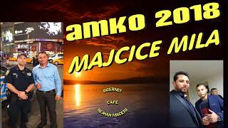 NEW Amko Majcice Mila 2018 Power By SejhanMaceto [upl. by Leotie]