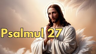 Psalmul 27  Cuvintele lui David [upl. by Esertap]