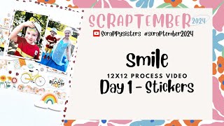 Scraptember 2024  Day 1  Stickers  12x12 process video  Smile  Katie [upl. by Norraf]