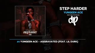 Yungeen Ace  Step Harder FULL MIXTAPE [upl. by Nahseez]