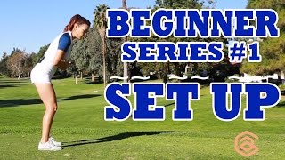 BEGINNER SERIES 001 SET UP  Golf with Aimee [upl. by Eimerej580]