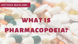 WHAT IS PHARMACOPOEIA  BY ASTHAA NAVLANI [upl. by Bartram]