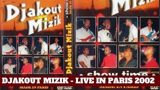 DJAKOUT MIZIK  DK BES LIVE VIDEO IN PARIS  NOV 2002 [upl. by Georgeanna377]