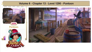 Junes Journey  Volume 6  Chapter 13  Level 1290  Pontoon Complete Gameplay in order [upl. by Rol]