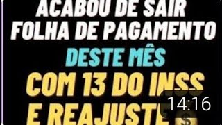 INSS ACABOU DE SAIR FOLHA DE PAGAMENTO DESTE MÊS COM 13° SALÁRIO E REAJUSTE [upl. by Aninep]