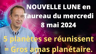 Nouvelle Lune du mercredi 8 mai 2024 [upl. by Sibeal672]