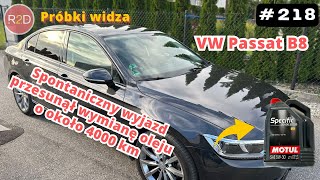 Przeciągnięta wymiana oleju o 4000 km 18887 km VW Passat B8 Motul 5W30 218 [upl. by Bette-Ann]