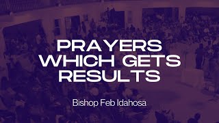 Prayers which gets results  Bishop DR FEB Idahosa Sep 29th [upl. by Giff]