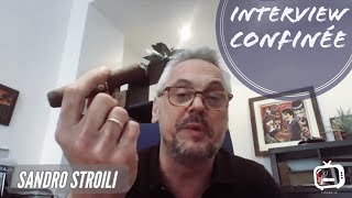 Interview Confinée  Sandro Stroili [upl. by Gnouhp]