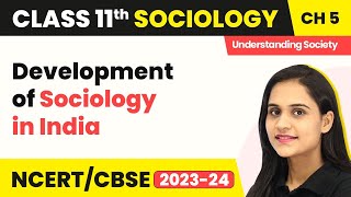 Class 11 Sociology Chapter 5  Development of Sociology in India  Indian Sociologists [upl. by Anib]