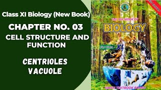 Ch 3 Cell Structure and function  Centrioles and Vacuole  Class 11 biology new book Sindh board [upl. by Cleopatre]